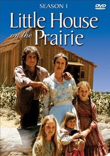 Little house on the prairie. Season 1 / an NBC production in association with Ed Friendly ; executive producer Michael Landon.