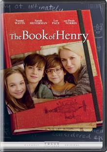 The book of Henry  [video recording (DVD)] / Focus Features presents a Sidney Kimmel Entertainment production ; a Double Nickel Entertainment production ; a Colin Trevorrow film ; produced by Sidney Kimmel, Carla Hacken, Jenette Kahn, Adam Richman ; written by Gregg Hurwitz ; directed by Colin Trevorrow.
