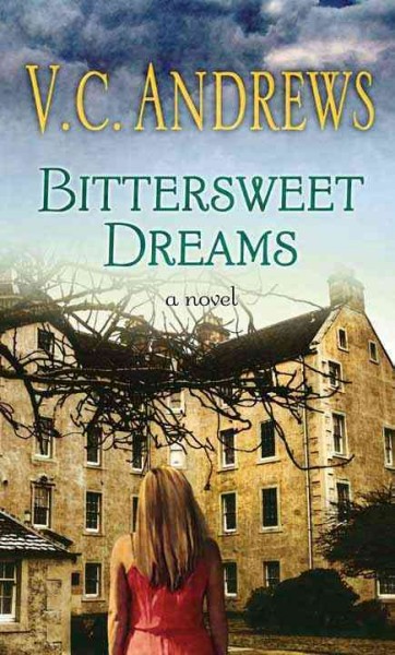 Bittersweet dreams / V. C. Andrews.