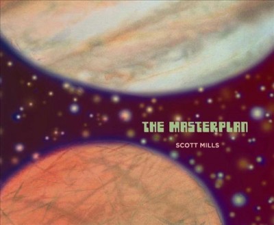 The masterplan / by Scott Mills.