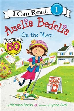 Amelia Bedelia on the move / by Herman Parish ; pictures by Lynn Avril.