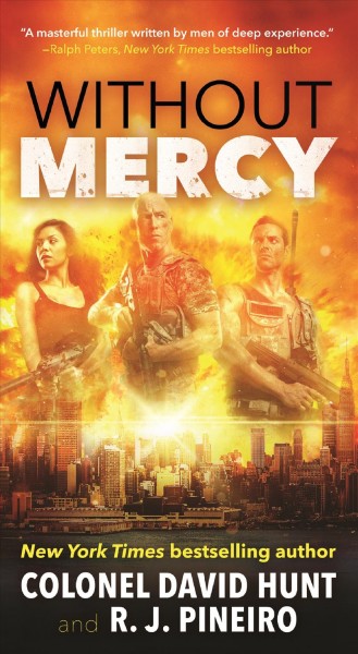 Without mercy / Colonel David Hunt and R.J. Pineiro.