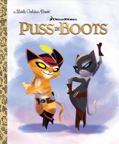 Dreamworks puss in boots [electronic resource]. Golden Books.