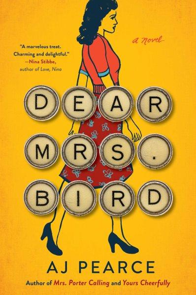 Dear Mrs. Bird : a novel / A J Pearce.