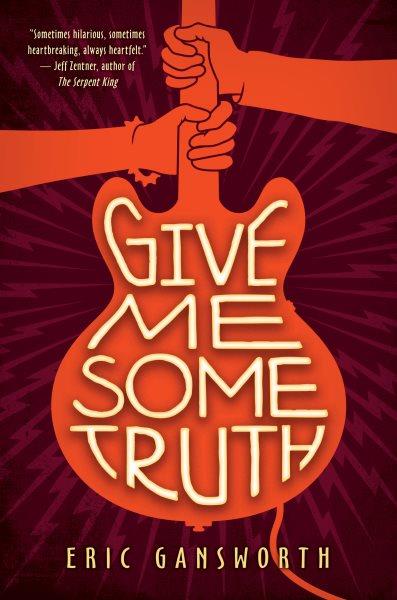 Give me some truth : a novel with paintings / by Eric Gansworth.