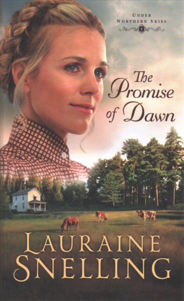 The promise of dawn / Lauraine Snelling.