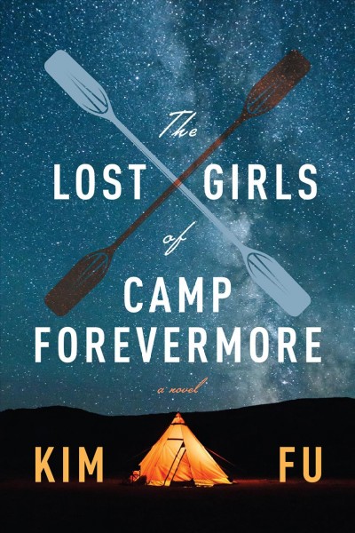 The lost girls of Camp Forevermore / Kim Fu.