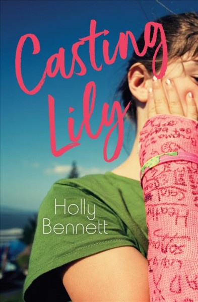 Casting Lily / Holly Bennett.
