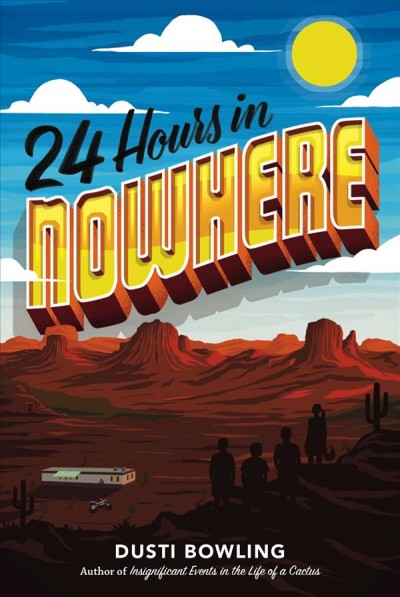 24 hours in nowhere / Dusti Bowling.