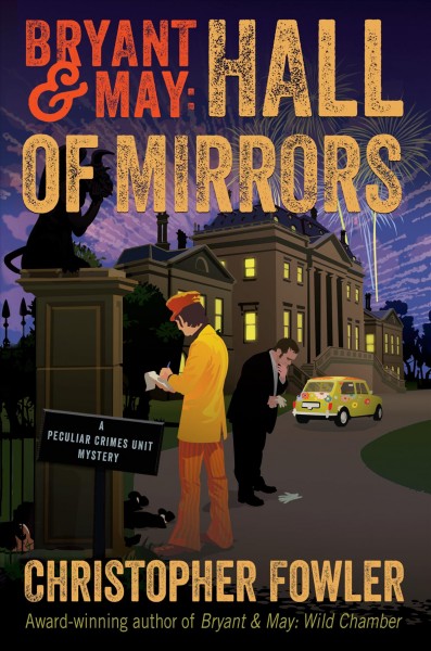 Bryant & May : hall of mirrors / Christopher Fowler.