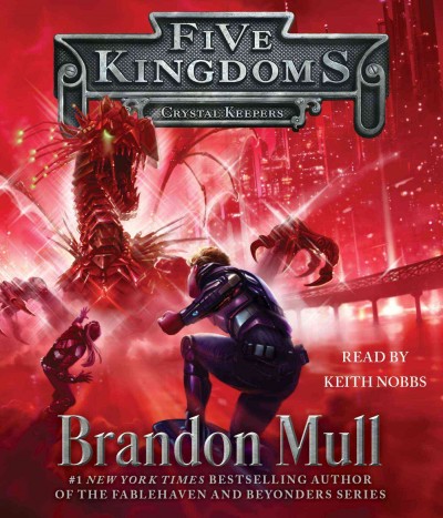 Crystal keepers [sound recording (CD)] / written by Brandon Mull ; read by Keith Nobbs.