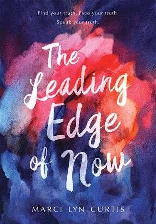The leading edge of now / Marci Lyn Curtis.