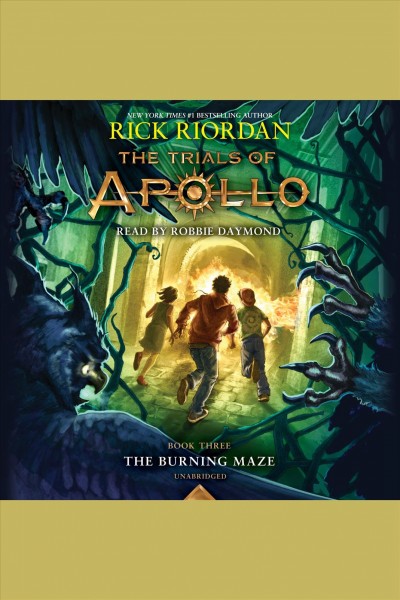 The burning maze [electronic resource] : The Trials of Apollo Series, Book 3. Rick Riordan.