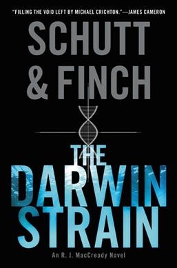 The Darwin strain / Bill Schutt & J.R. Finch.