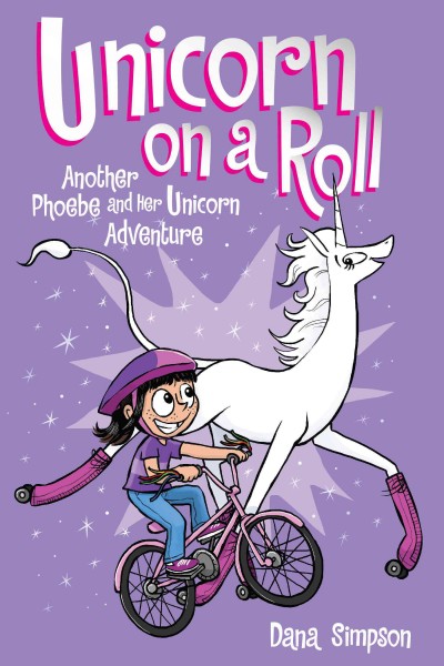 Unicorn on a roll : another Phoebe and her unicorn adventure / Dana Simpson.