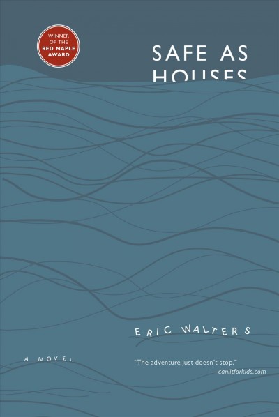 Safe as houses : a novel / by Eric Walters.
