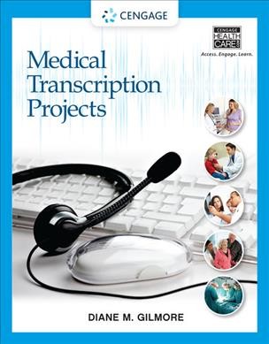 Medical transcription projects / Diane M. Gilmore.