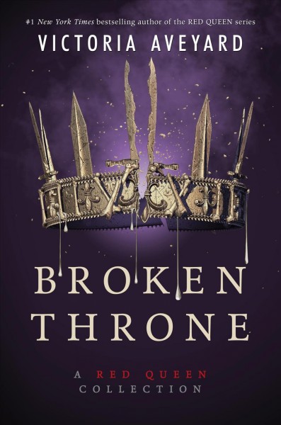Broken throne [electronic resource] : a Red Queen collection / Victoria Aveyard.