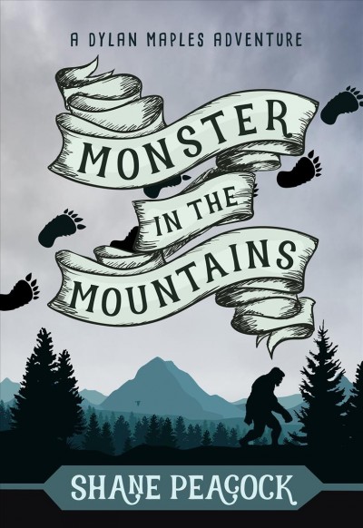 Monster in the mountains [electronic resource]. Shane Peacock.