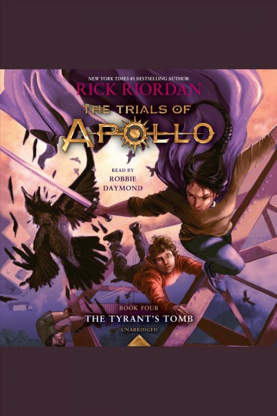 The tyrant's tomb [electronic resource] : The Trials of Apollo Series, Book 4. Rick Riordan.