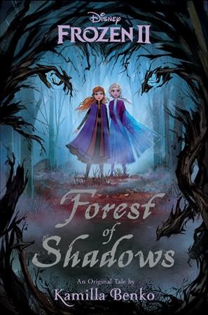 Forest of shadows : an original tale / by Kamilla Benko.