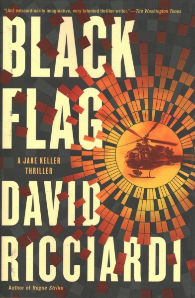 Black flag : a Jake Keller Thriller / David Ricciardi.