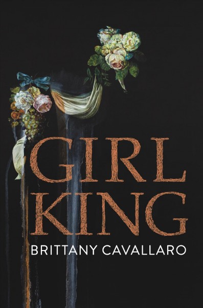 Girl king / Brittany Cavallaro.