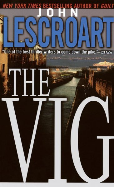 The Vig : v. 2 : Dismas Hardy / by John T. Lescroart.