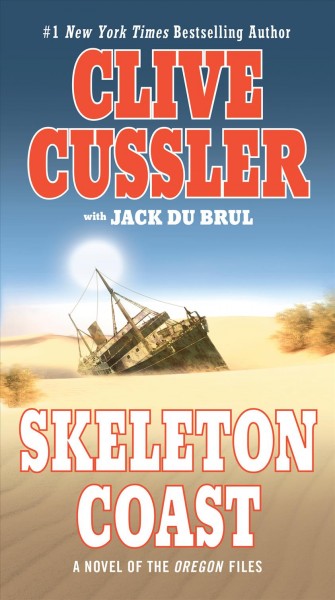 Skeleton Coast : v. 4 : Oregon Files / Clive Cussler with Jack Du Brul.