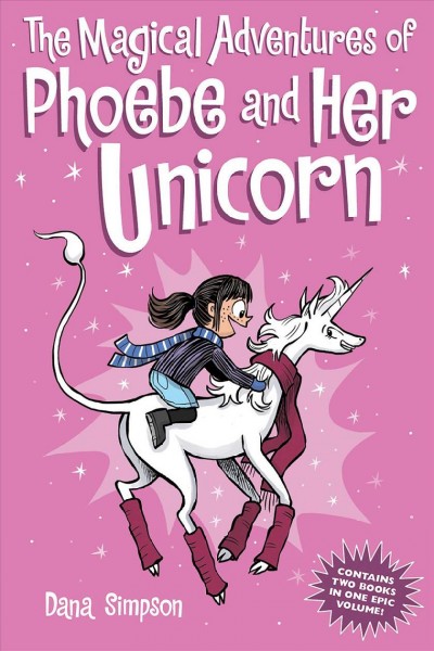 The magical adventures of Phoebe and her unicorn / Dana Simpson.