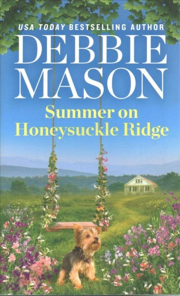 Summer on Honeysuckle Ridge / Debbie Mason.