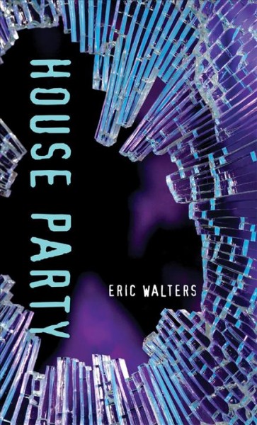 House party / Eric Walters.