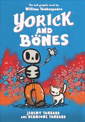 Yorick and Bones / Jeremy Tankard and Hermione Tankard.