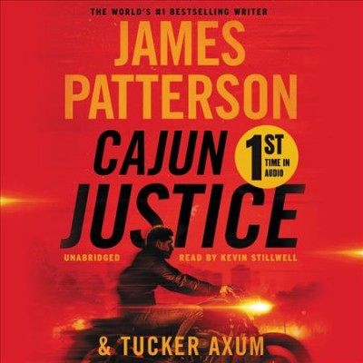 Cajun justice [sound recording] / James Patterson & Tucker Axum.