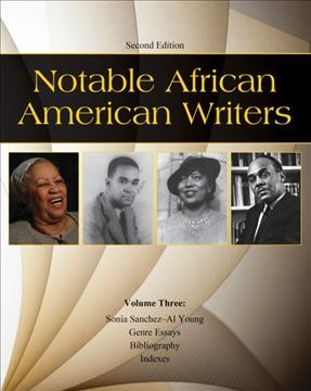 Notable African American writers. Volume 3 / edited by Robert C. Evans.
