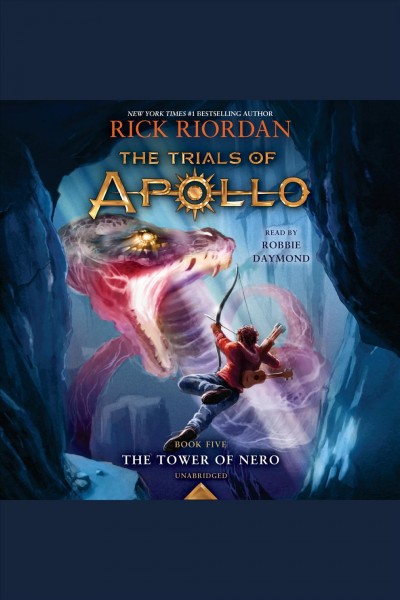 The tower of nero [electronic resource] : The trials of apollo series, book 5. Rick Riordan.