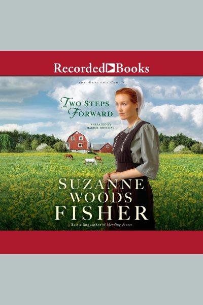 Two steps forward [electronic resource] / Suzanne Woods Fisher.