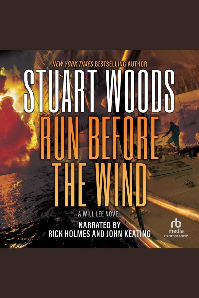 Run before the wind [electronic resource] : Will lee series, book 2. Woods Stuart.