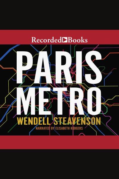 Paris metro [electronic resource]. Steavenson Wendell.