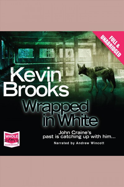 Wrapped in white [electronic resource]. Brooks Kevin.
