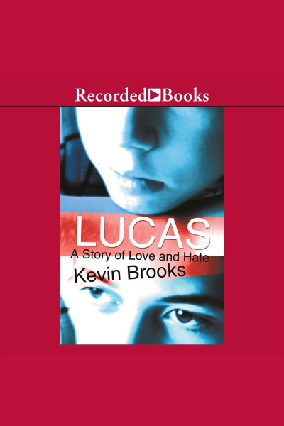 Lucas--a story of love and hate [electronic resource]. Brooks Kevin.