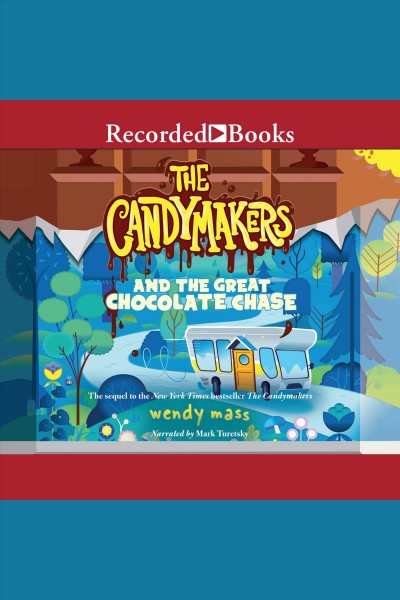 The candymakers and the great chocolate chase [electronic resource] : Candymakers series, book 2. Wendy Mass.