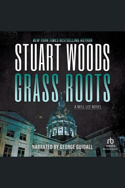 Grass roots [electronic resource] : Will lee series, book 4. Woods Stuart.