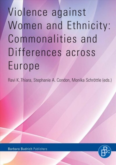 Violence against Women and Ethnicity Commonalities and Differences across Europe / Ravi K. Thiara.