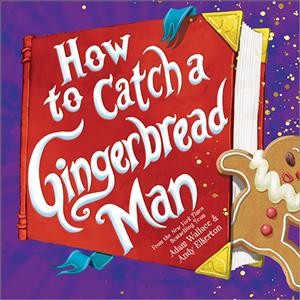 How to catch a gingerbread man / Adam Wallace & Andy Elkerton.
