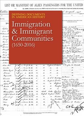 Immigration & immigrant communities (1650-2016) / editor, James S. Pula.