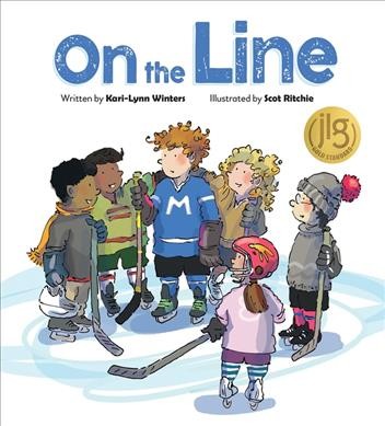 On the line / Kari-Lynn Winters ; illustrated by Scot Ritchie.