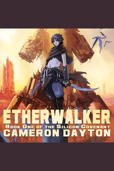 Etherwalker [electronic resource] / Cameron Dayton.
