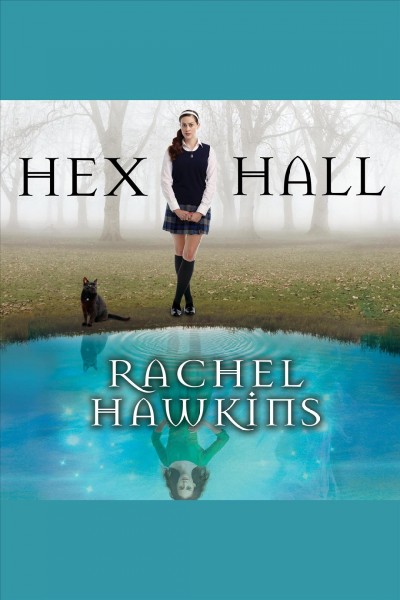 Hex Hall [electronic resource] / Rachel Hawkins.