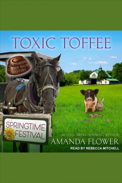 Toxic toffee [electronic resource] / Amanda Flower.